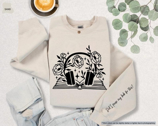 Did I Pause My Book For This Sweatshirt, Funny Book Lover Sweatshirt, Book Lover Sweatshirt, Bookish Gift, Bookworm Hoodie, Book Lover Gift