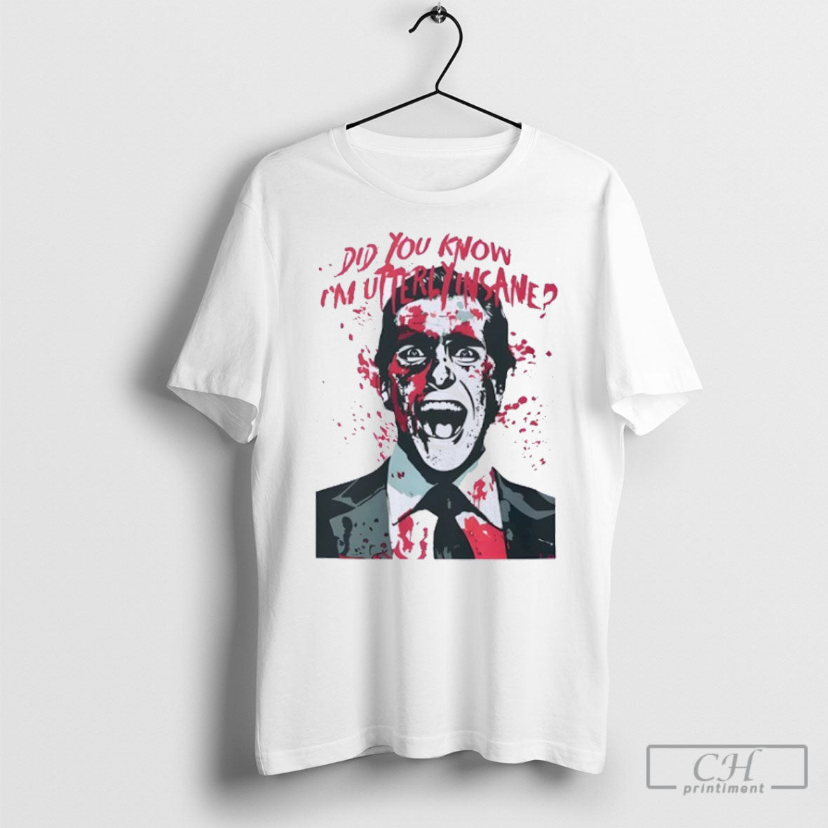 Did You Know Im Utterly Insane Shirt