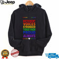 Different voices stronger together proud always rainbow shirt