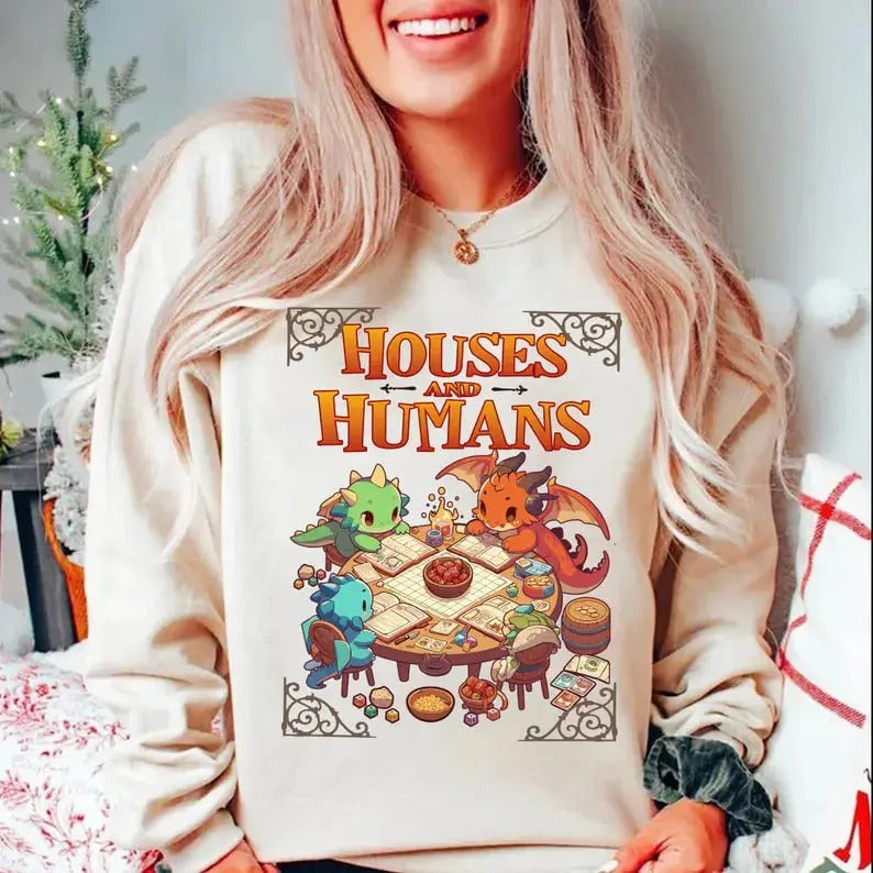 DnD Houses And Humans Parody Funny Dungeons Roleplay Game T-Shirt Sweatshirt Hoodie, Dungeons And Dragons Game Best Gift Shirt, Hoodie, Sweatshirt, Dnd Sweatshirt, Dungeon Master Shirt, RPG Shirt, TTRPG, D&D Shirtstyle{n002}2