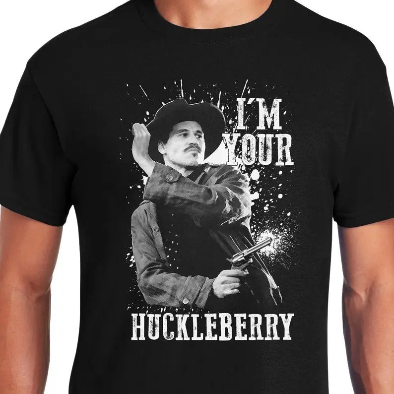 Doc Holliday - I'm Your Huckleberry - Unisex T-Shirt - Tombstone Western Movie Tee, Gift For Men, Top Menswear Streetwear Crewneck