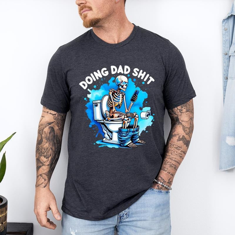 Doing Dad Shit Shirt, Awesome Dad Ever Shirt, Father's Day Shirt, Father's Day Gift, Funny Father's Day Shirt, Shirt For Dad, Husband Shirt style 03