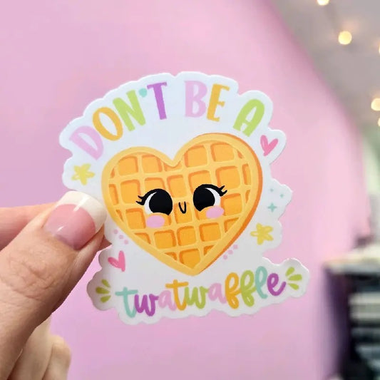 Don't Be A Twatwaffle Waterproof Vinyl Sticker