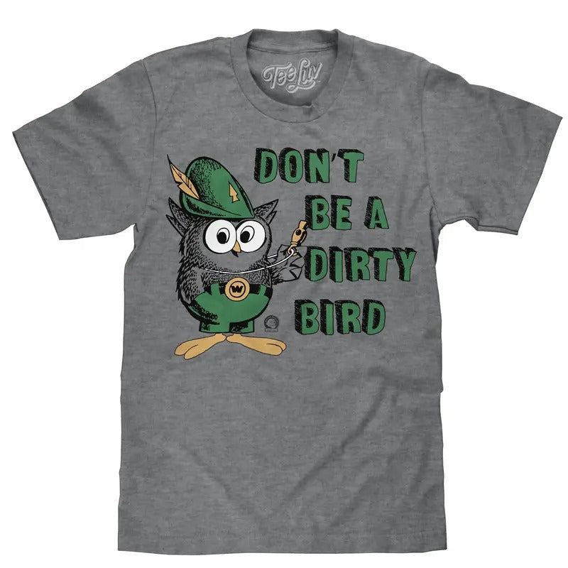 Don't Be a Dirty Bird Woodsy Owl T-Shirt - Gray