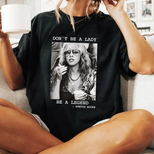 Don't Be a Lady Be a Legend Tshirt, Stevie Nicks Tee, Limited Nicks Vintage T-Shirt, Fleettwood Mac Top Womenswear Summer country concert outfits