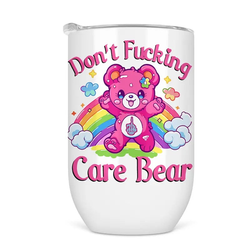 Don't Fucking Care Bear Wine Tumbler - Funny Wine Cup For Women T-Shirts, Hoodie, Sweatshirt | WearSparks.com