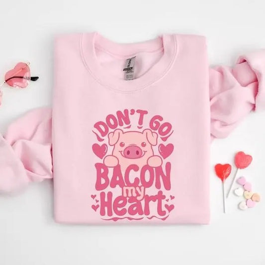 Don't Go Bacon My Heart Sweatshirt, Valentines Day Shirt, Funny Animal Shirt, Valentines Party Tee, Bacon Sweatshirt,Funny Couple Womenswear Clothing