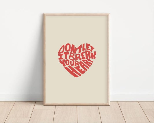 Don't Let It Break Your Heart, Minimalist Breakup Motivation Poster, Inspirational Quote Art, Heart Design for College...