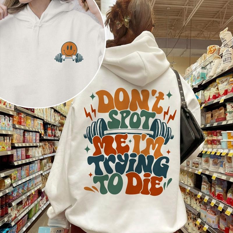 Don't Spot Me I'm Trying To Die Workout Instant Bodybuilding Funny Gift For Gym Lover Workout Gift Cardio Pump Hoodie Sleeve