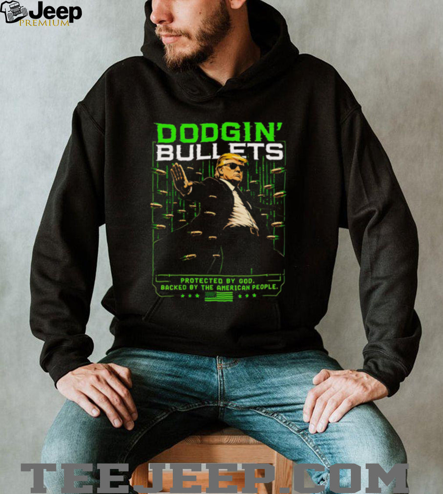 Donald Trump Dodgin’ Bullets Matrix Parody Protected By God American People Patriotic Men T Shirt