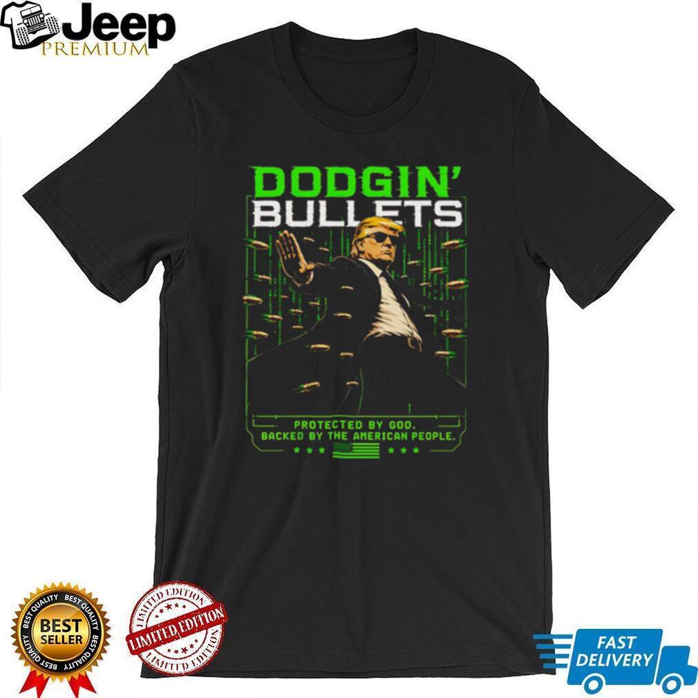 Donald Trump Dodgin’ Bullets Matrix Parody Protected By God American People Patriotic Men T Shirt