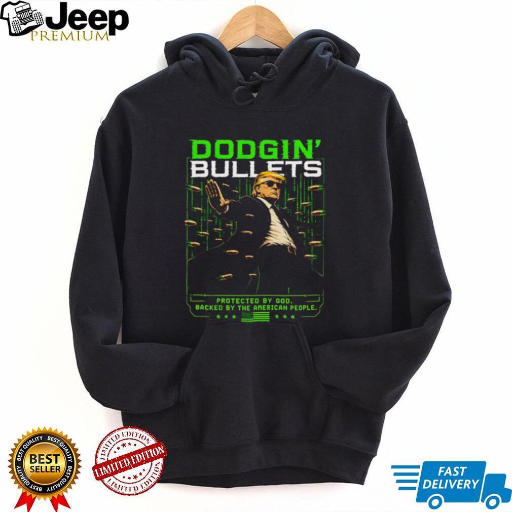Donald Trump Dodgin’ Bullets Matrix Parody Protected By God American People Patriotic Men T Shirt