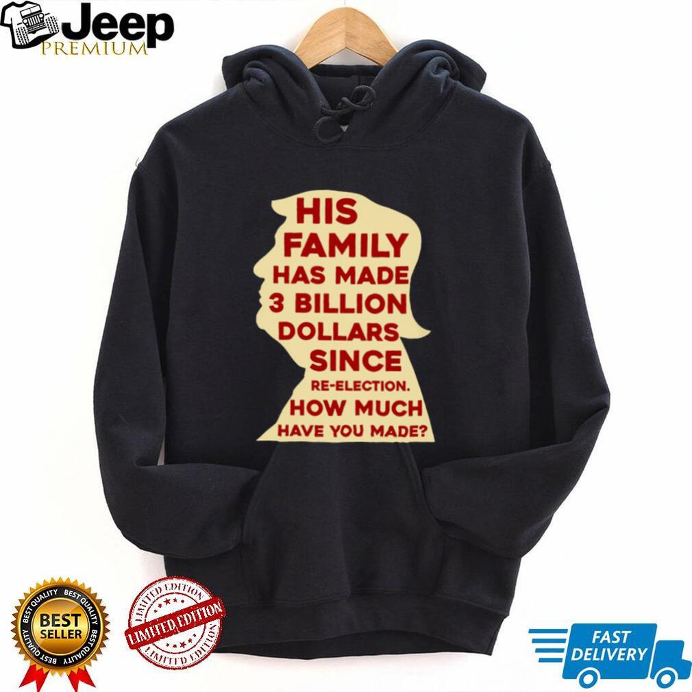 Donald Trump Family 3 Billion Dollars Political Silhouette T Shirt