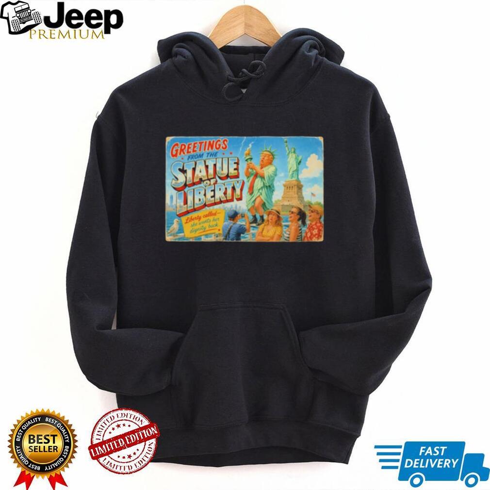 Donald Trump Greetings from the Statue of Liberty Poster shirt