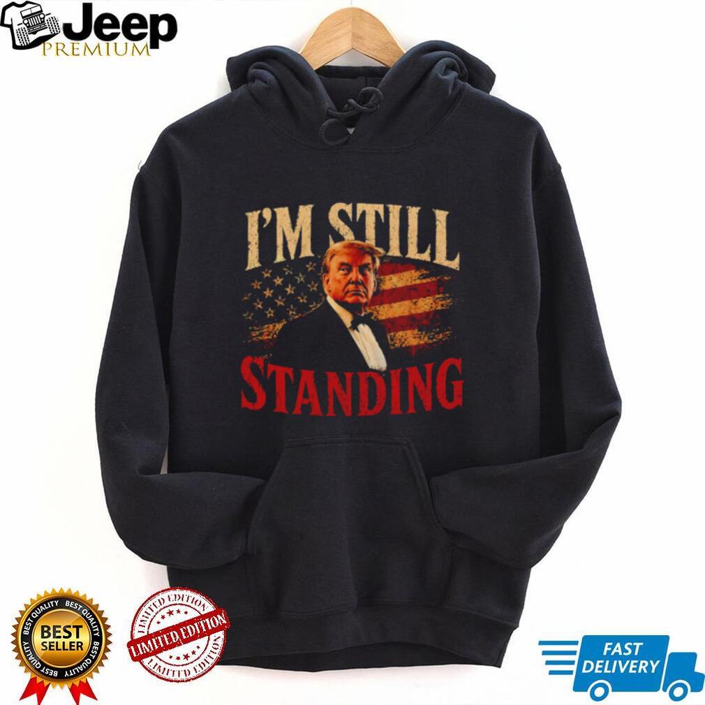 Donald Trump I’m Still Standing American Flag Distressed Vintage Style Patriotic Fans Men T Shirt