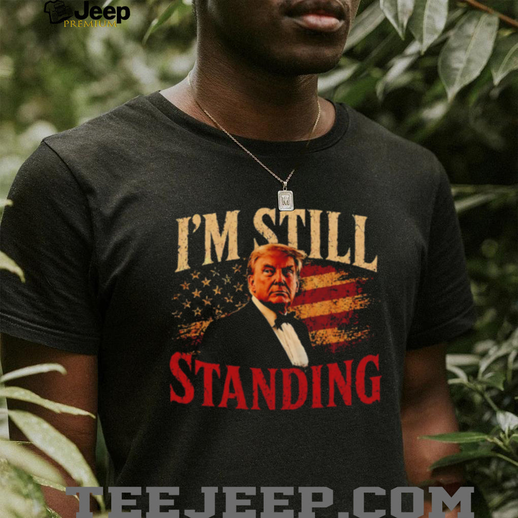 Donald Trump I’m Still Standing American Flag Distressed Vintage Style Patriotic Fans Men T Shirt