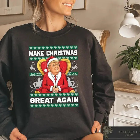 Donald Trump Make Christmas Great Again Sweatshirt, Funny Trump Christmas Shirt, Trump Supporter Christmas Gift, President Trump Xmas Tshirt
