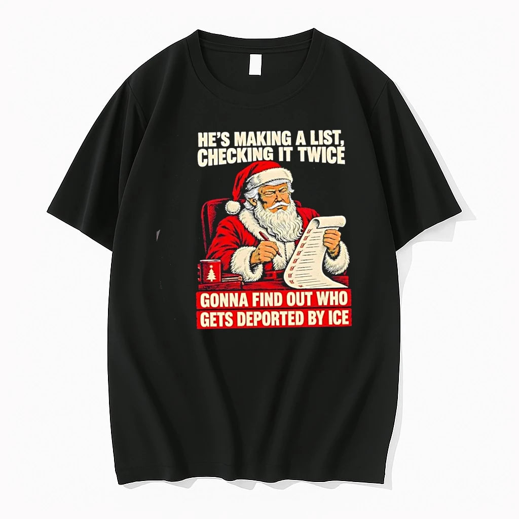 Donald Trump Santa Claus Making A List Checking It Twice Deported By Ice Tshirts Sweater