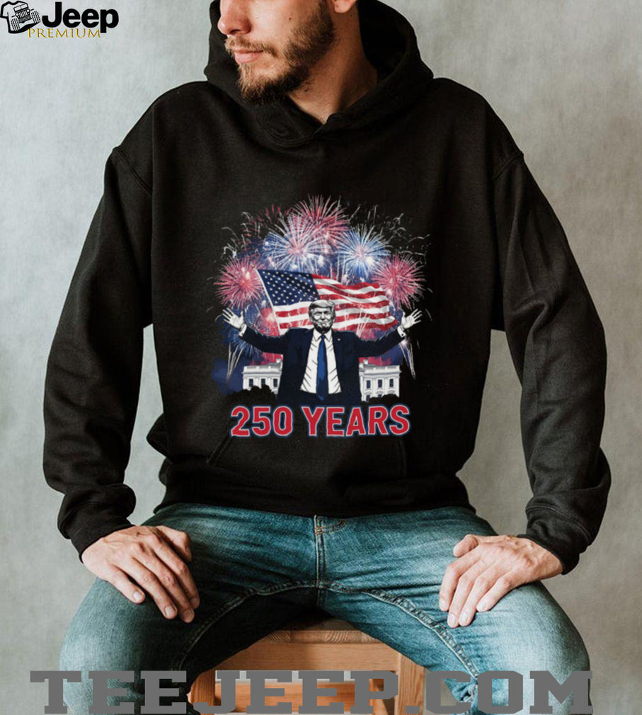 Donald Trump USA 250 Years Semiquincentennial Celebration T Shirt