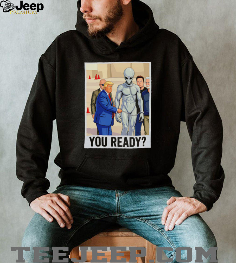 Donald Trump You Ready Alien Handcuffs Graphic T Shirt