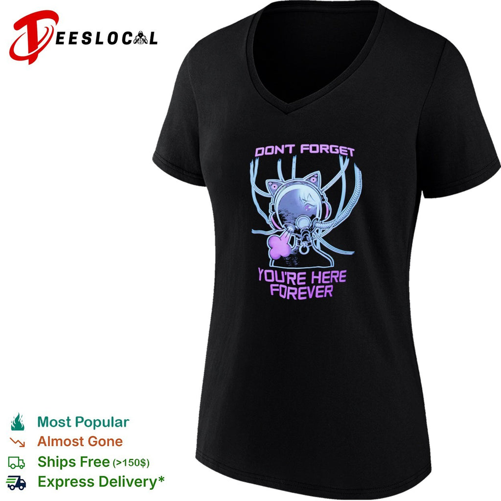 Don’t Forget You’re Here Forever Cyberpunk Cat Girl shirt