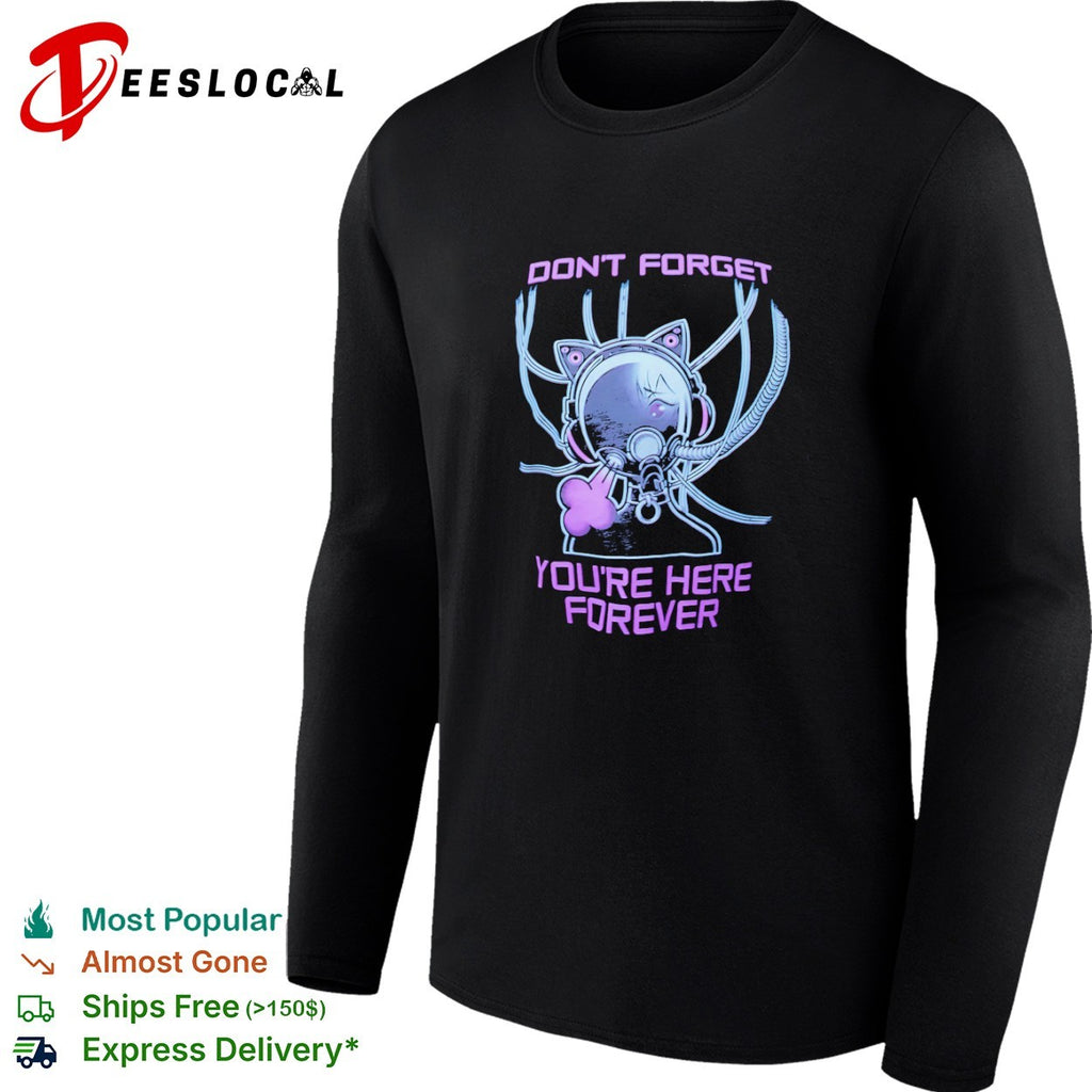 Don’t Forget You’re Here Forever Cyberpunk Cat Girl shirt