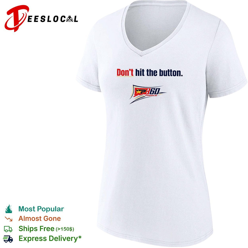 Don’t hit the button P360 Preece racing shirt