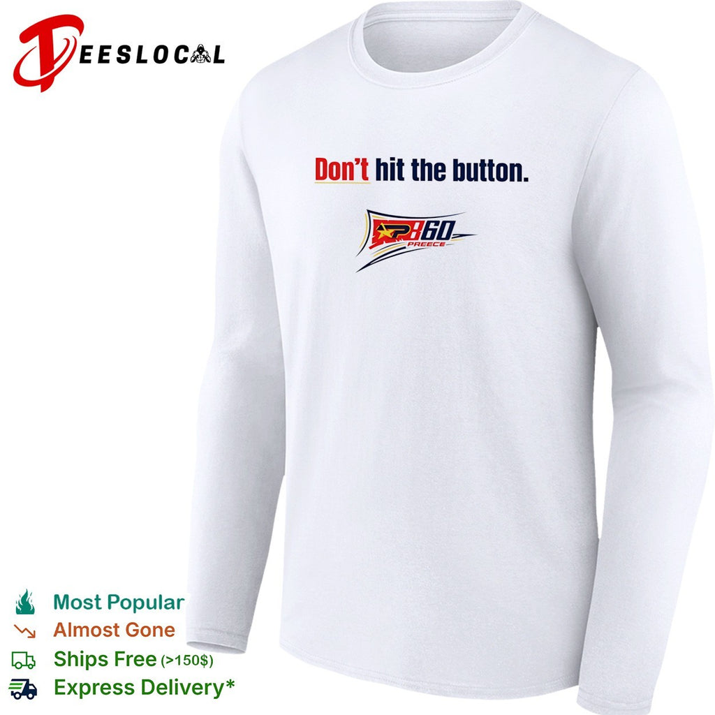 Don’t hit the button P360 Preece racing shirt