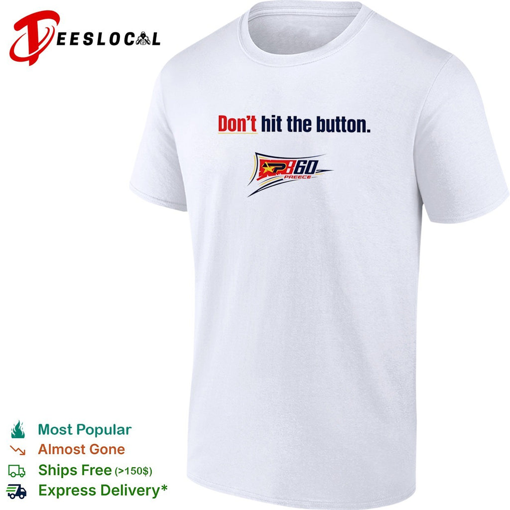 Don’t hit the button P360 Preece racing shirt