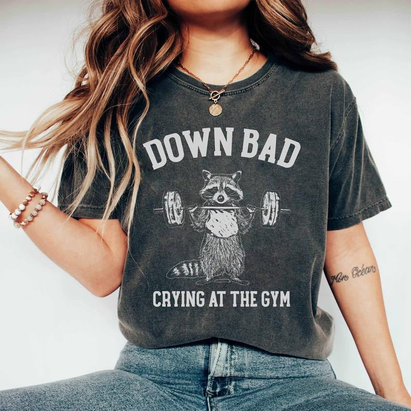 Down Bad Crying At The Gym Racoon Meme Shirt Funny Workout Gym Tshirt Weightlifting Women Down Bad Crying Sweater Gift For Girlfriend  sweater and hoodie