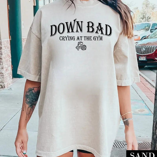 Down Bad Crying At The Gym Unisex Shirt Crewneck Pulloverfunny Gym Sweater Gift For Her Loml Florida Shirt Girl Shirt Gym Shirt  sweater and hoodie