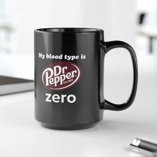 Dr. Pepper Zero Mug My Blood Type Ceramic Mug Coffee Lover’s Fun Ceramic Gift