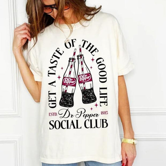 Dr Pepper Get a taste of the good Life tee, Gift For Woman and Man Unisex T-Shirt Casual Clothing