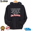 Dr Pepper Soda Look Tired Need A Drink Sarcastic Funny T Shirt