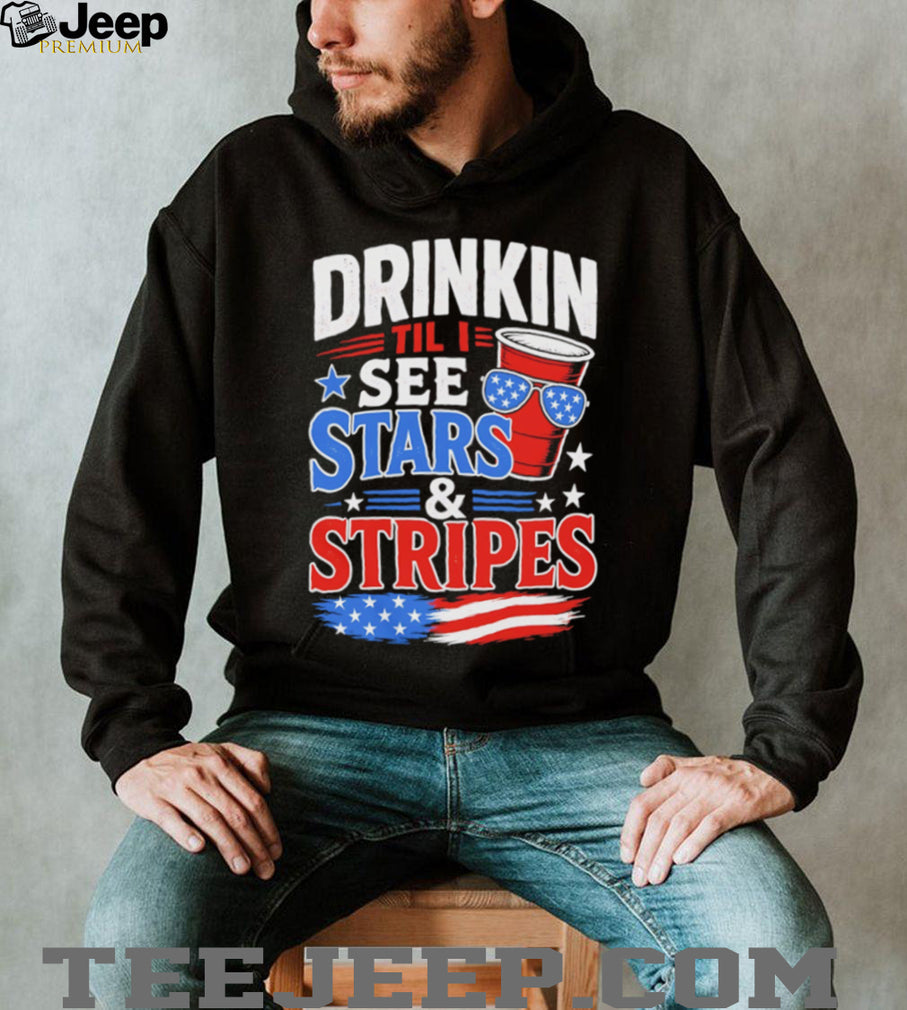 Drinkin Til I See Stars and Stripes Funny 4th of July Party T Shirt
