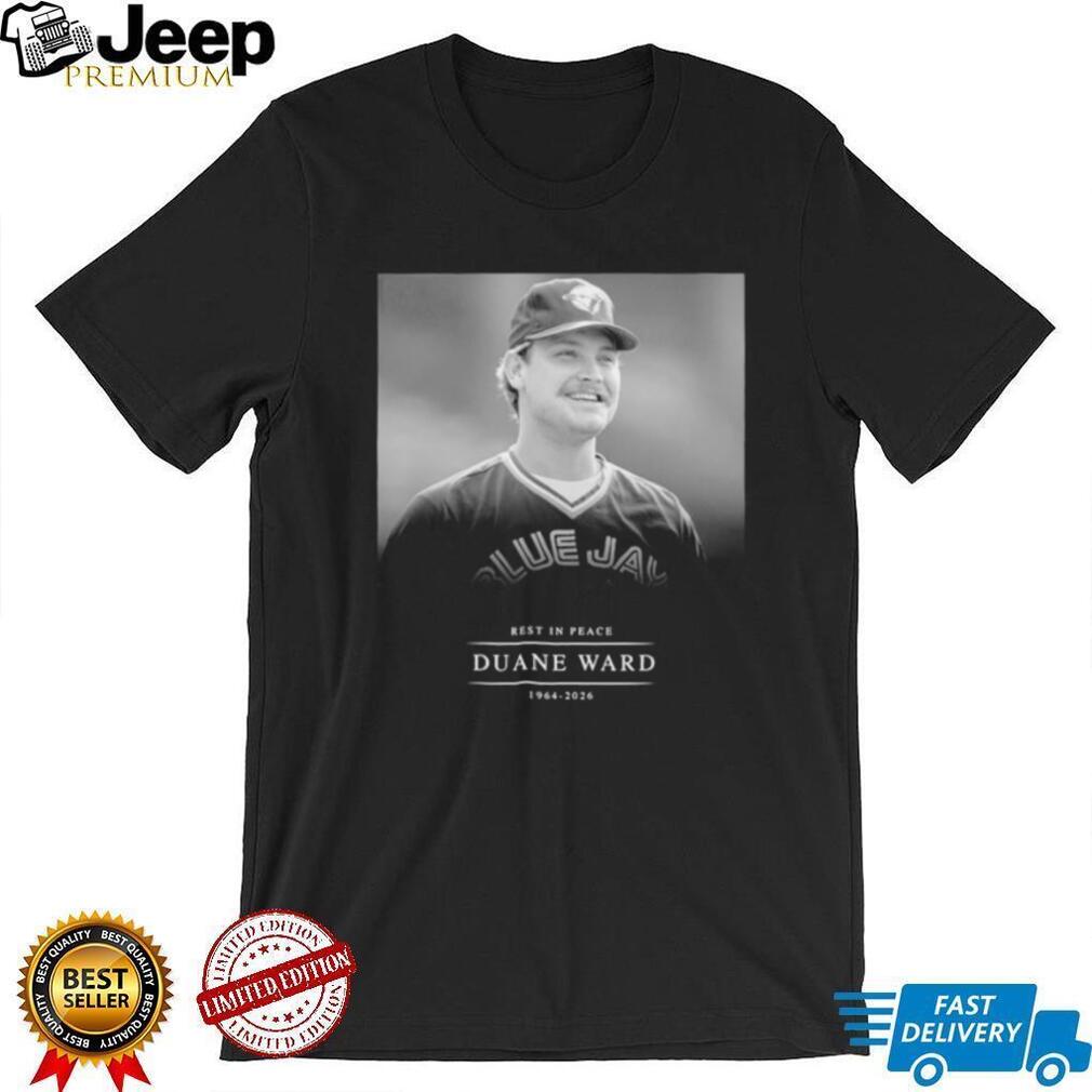 Duane Ward Toronto Blue Jays Rest in Peace 1964 2026 shirt