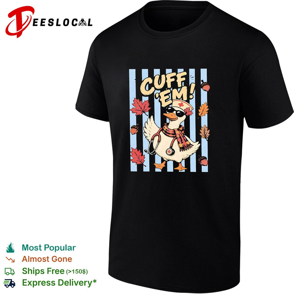 Duck wearing nurse hat and stethoscope cuff ’em maple leaves shirt