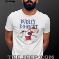 Dudley Do Right Royal Canadian Mounted Police T Shirt