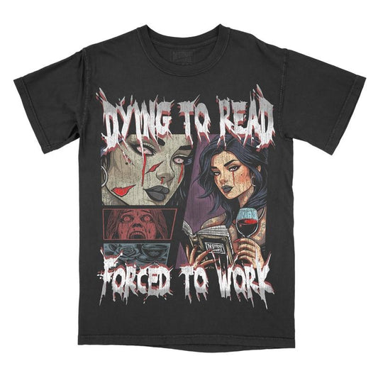 Dying To Read, Forced To Work Comfort Colors Unisex T-shirt, Gothic, Alternative Fashion, Booktok, Smut, Dark Romance, Book lovers, Booklish