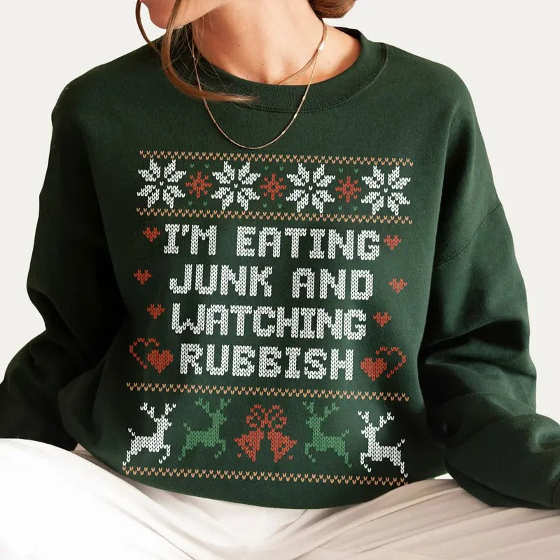 Eating Junk And Watching Rubbish Christmas Sweatshirt, Christmas Movie Quote Apparel, Ugly Christmas Sweater christmas shirt