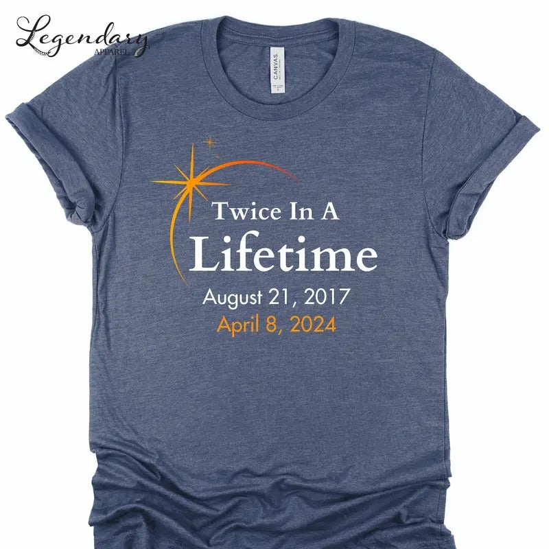 Eclipse Shirts 2024 Twice In A Lifetime Solar Eclipse TShirts April 8th 2024 Total Solar Eclipse Astronomy