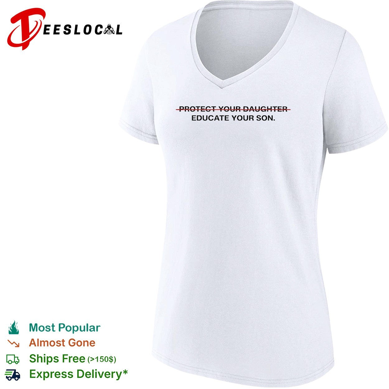 Educate your son protect your daughter crossed out feminist shirt