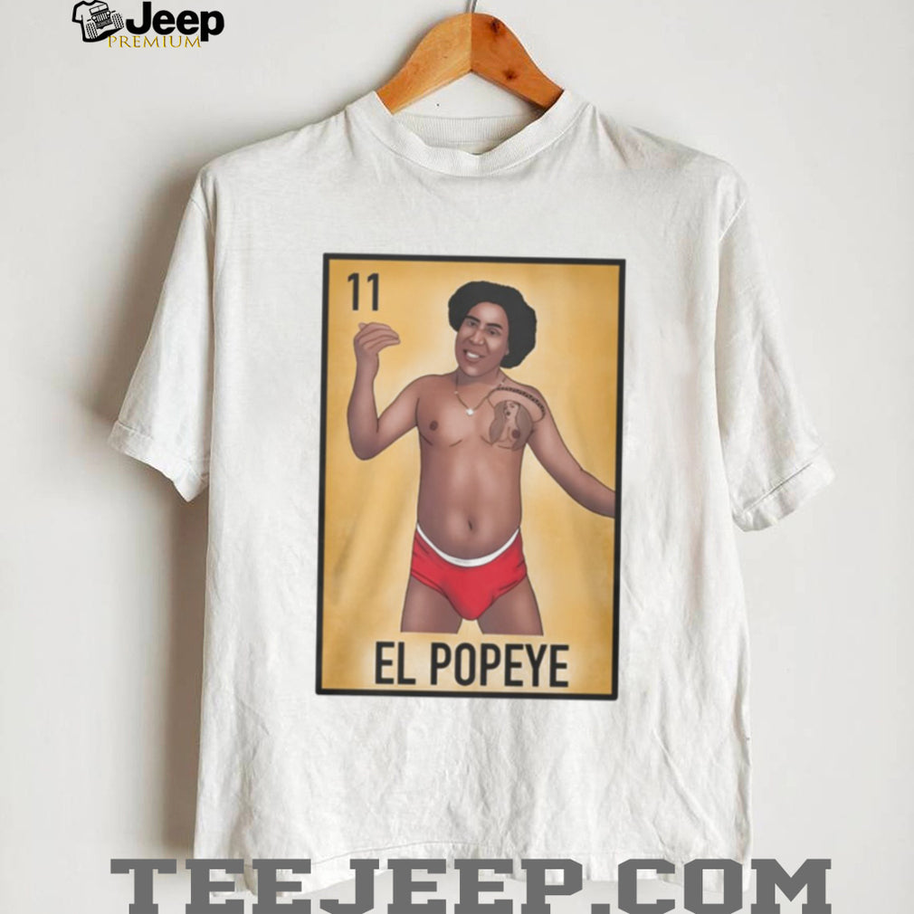 El Popeye Loteria Card Blood In Blood Out Funny Graphic Tee