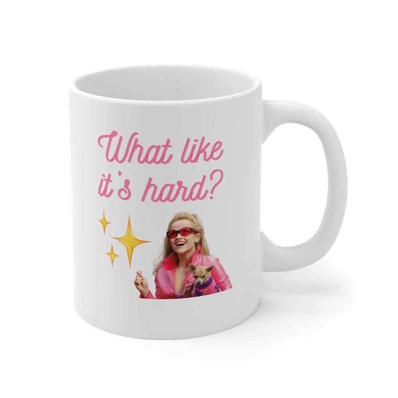 Elle Woods Mug Legally Blonde New Lawyer Gift Funny Graduation Mug 11oz 15oz