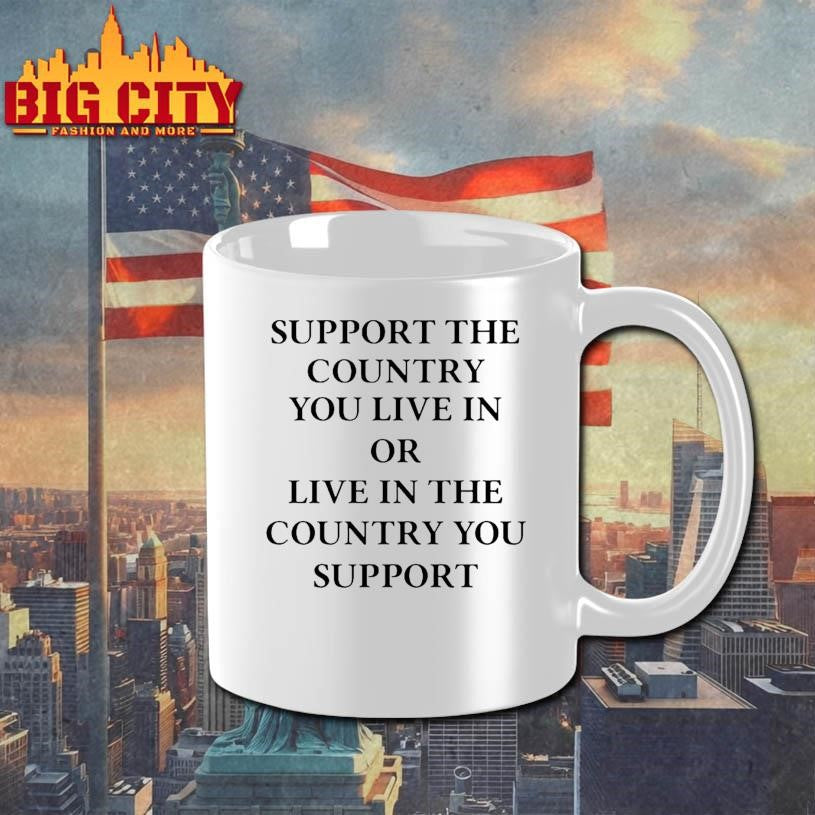 Elon Musk Support The Country You Live In Or Live In The Country You Support Shirt