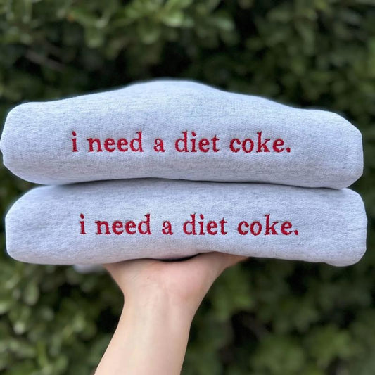 Embroidered Diet Coke Sweatshirt, Embroidered I Need A Diet Coke Shirt, Diet Coke T-Shirt, Gift For Coke Lover, Coke Sweater