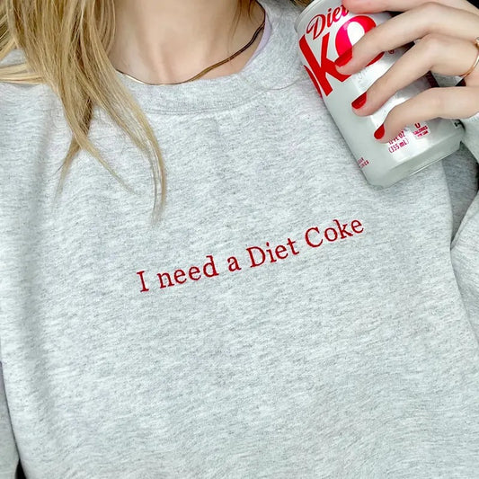Embroidered Diet Coke Sweatshirt, Embroidered I Need A Diet Coke Shirt, Diet Coke T-Shirt, Gift For Coke Lover, Embroidered Coke Sweater
