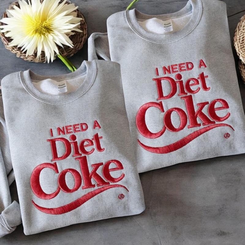 Embroidered I need a diet COKE sweatshirt, Pop Caffeine Drink Crewneck, DIET COKE Shirt,Gift For Mama,Gift For Men, Gift for Diet CokeLLover,tee