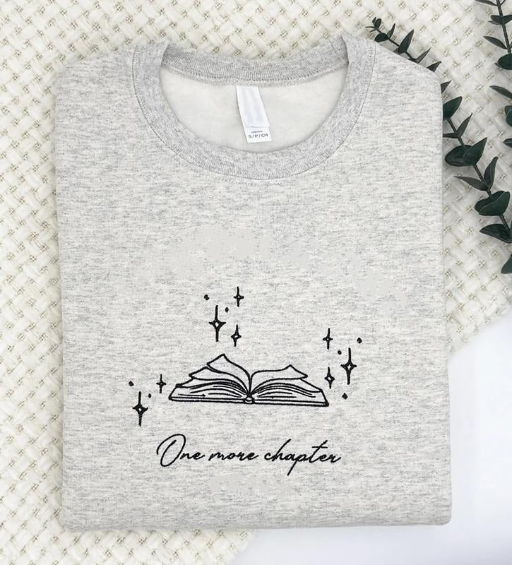 Embroidered One More Chapter Sweatshirt, Embroidered Bookish Sweater, Embroidered Bookworm T-Shirt, Gift For Book Lover, Bookworm Gift Cotton Fabric