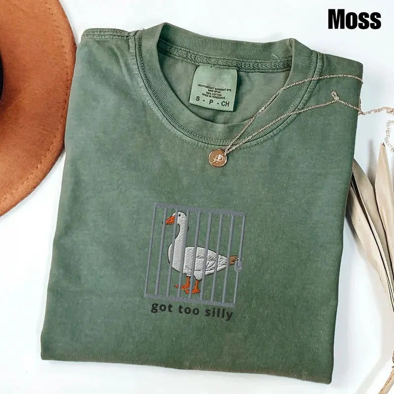 Embroidered Silly Goose Sweatshirt, Got too silly Embroidered Shirt, Goose Crewneck, Silly Sweatshirt, Funny Shirt